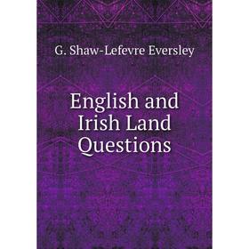 

Книга English and Irish Land Questions