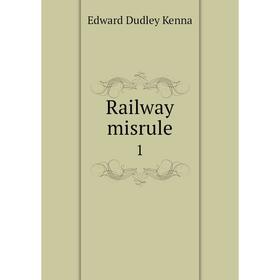 

Книга Railway misrule 1