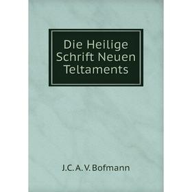 

Книга Die Heilige Schrift Neuen Teltaments