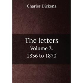 

Книга The letters Volume 3. 1836 to 1870