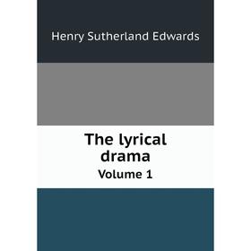 

Книга The lyrical drama Volume 1