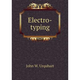 

Книга Electro-typing