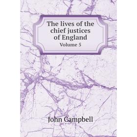 

Книга The lives of the chief justices of England Volume 5