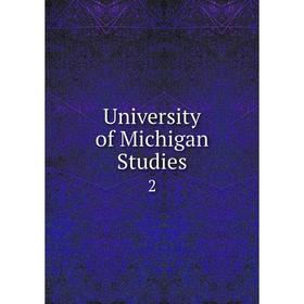 

Книга University of Michigan Studies 2