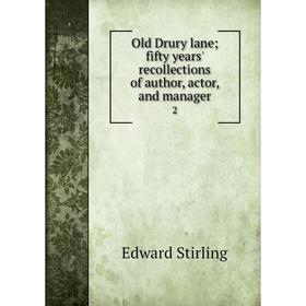 

Книга Old Drury lanefifty years' Recollections of author, actor, and manager2