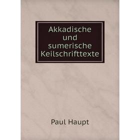 

Книга Akkadische und sumerische Keilschrifttexte