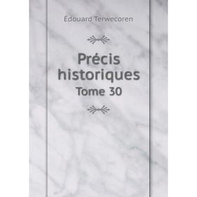 

Книга Précis historiques Tome 30