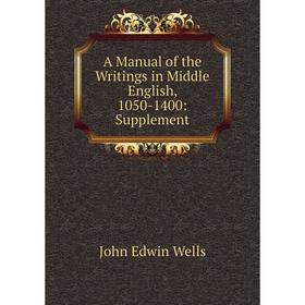 

Книга A Manual of the Writings in Middle English, 1050-1400: Supplement