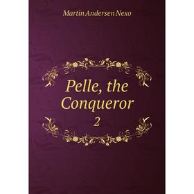 

Книга Pelle, the Conqueror 2