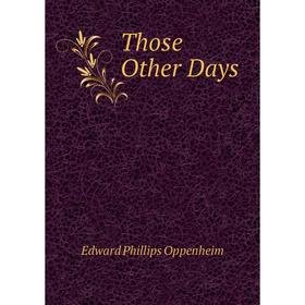 

Книга Those Other Days