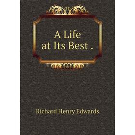 

Книга A Life at Its Best.