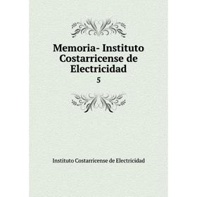 

Книга Memoria - Instituto Costarricense de Electricidad 5