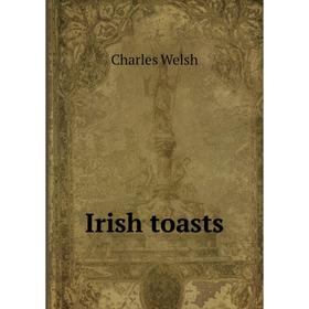 

Книга Irish toasts