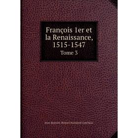 

Книга François 1er et la Renaissance, 1515-1547 Tome 3