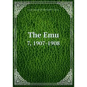 

Книга The Emu 7, 1907-1908