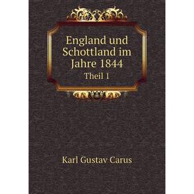 

Книга England und Schottland im Jahre 1844 Theil 1