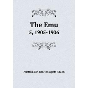 

Книга The Emu 5, 1905-1906