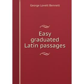 

Книга Easy graduated Latin passages