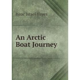 

Книга An Arctic Boat Journey