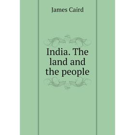 

Книга India. The land and the people