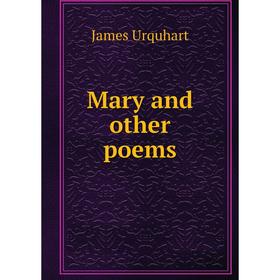 

Книга Mary and other poems