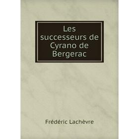 

Книга Les successeurs de Cyrano de Bergerac