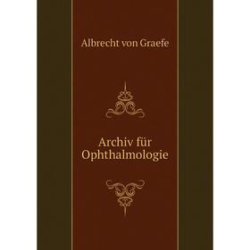 

Книга Archiv für Ophthalmologie