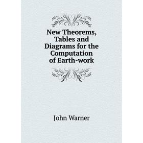 

Книга New Theorems, Tables and Diagrams for the Computation of Earth-work