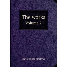 

Книга The works Volume 2