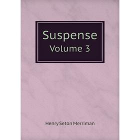 

Книга Suspense Volume 3