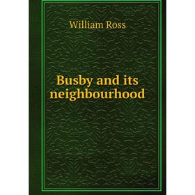 

Книга Busby and its neighbourhood