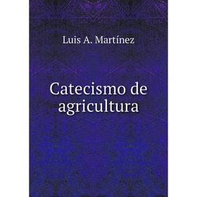 

Книга Catecismo de agricultura