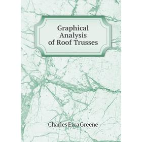 

Книга Graphical Analysis of Roof Trusses