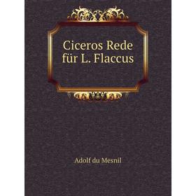 

Книга Ciceros Rede für L. Flaccus