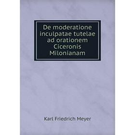 

Книга De moderatione inculpatae tutelae ad orationem Ciceronis Milonianam