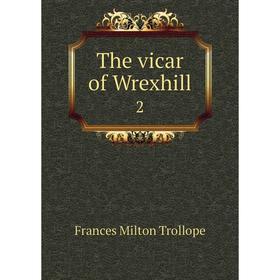 

Книга The vicar of Wrexhill 2