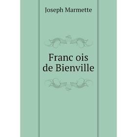 

Книга Franc̜ois de Bienville