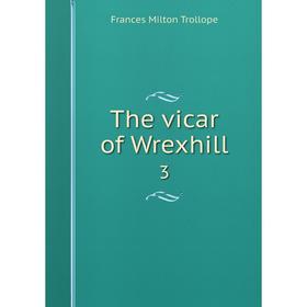 

Книга The vicar of Wrexhill 3