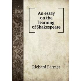 

Книга An essay on the learning of Shakespeare