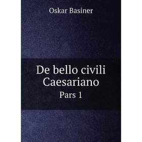 

Книга De bello civili Caesariano Pars 1