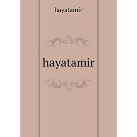 

Книга Hayatamir