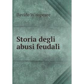 

Книга Storia degli abusi feudali