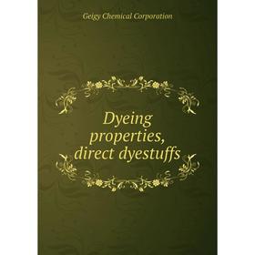 

Книга Dyeing properties, direct dyestuffs