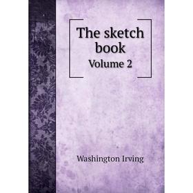 

Книга The sketch book Volume 2