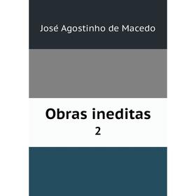 

Книга Obras ineditas 2