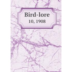 

Книга Bird-lore 10, 1908