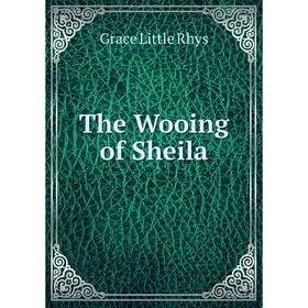 

Книга The Wooing of Sheila