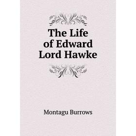 

Книга The Life of Edward Lord Hawke
