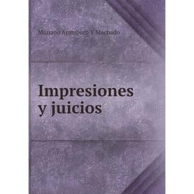 

Книга Impresiones y juicios