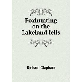

Книга Foxhunting on the Lakeland fells